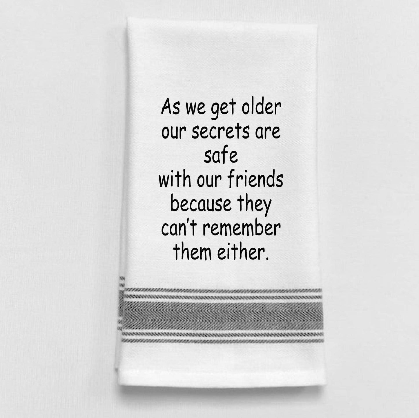 BB-A-96 As we get older our secrets are safe with our...