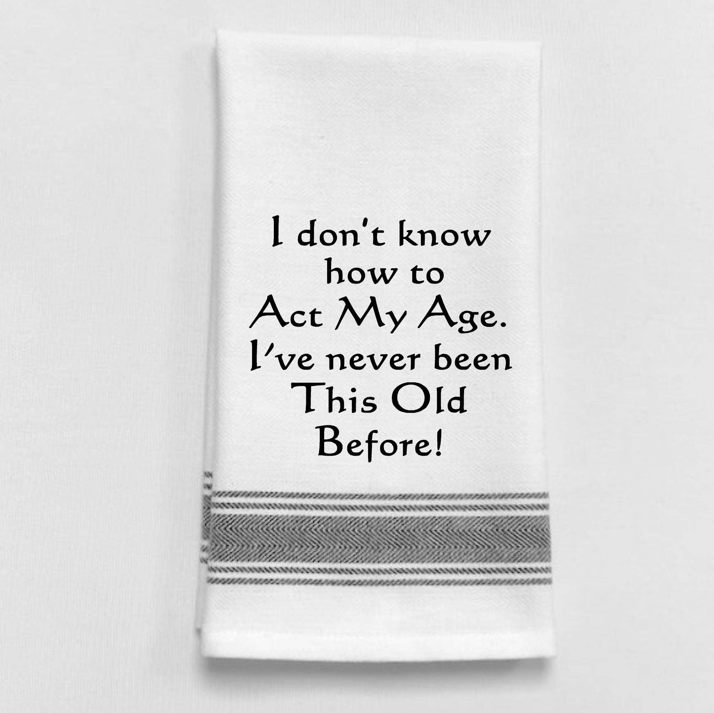 BB-I-310 I don't know how to act my age. I've never been...